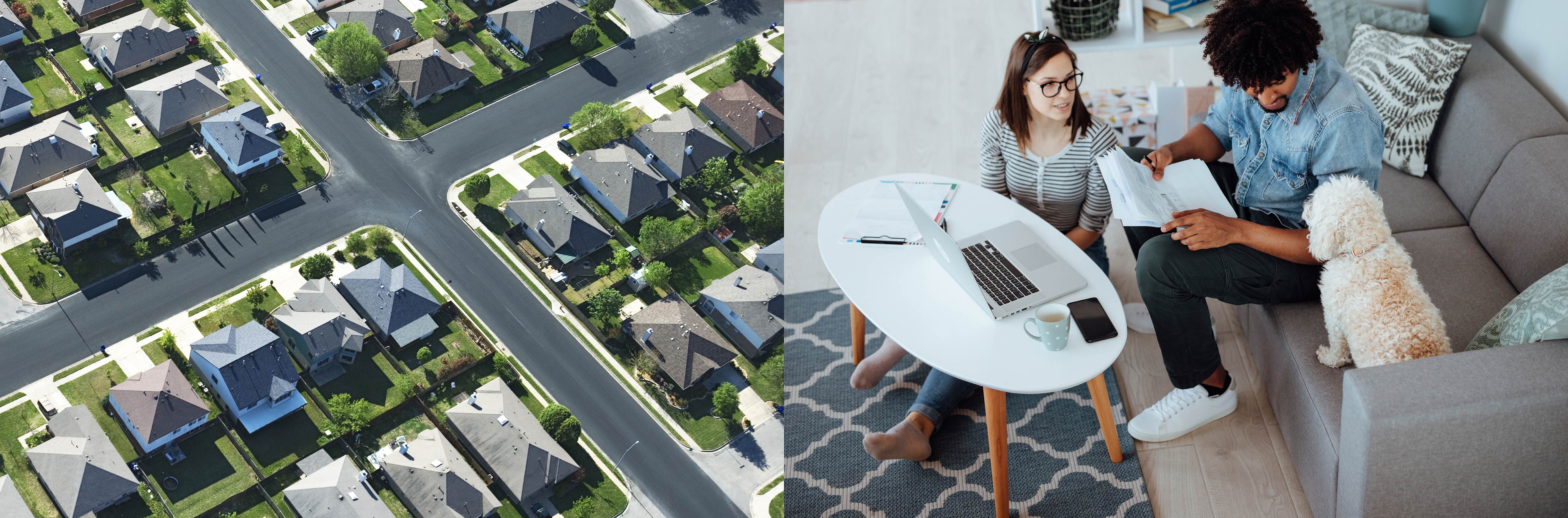 aerial view of large housing development showing homes, yards and street grid  |  smiling couple in their living room with laptop computer and their pet dog on sofa